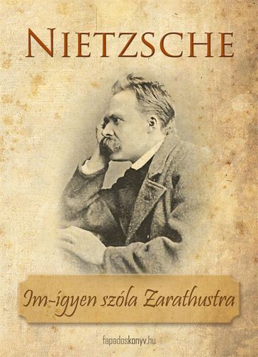Im-ígyen szóla Zarathustra - Friedrich Nietzsche