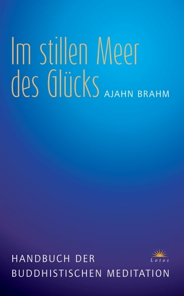 Im stillen Meer des Glücks - Ajahn Brahm