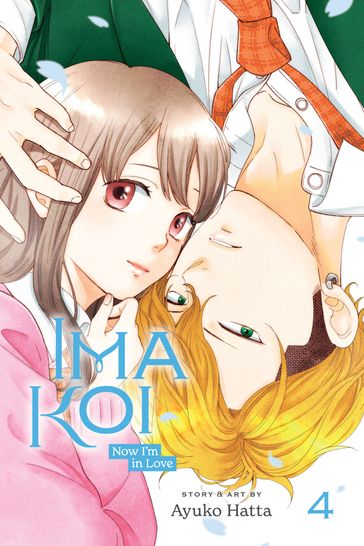 Ima Koi: Now I'm in Love, Vol. 4 - Ayuko Hatta