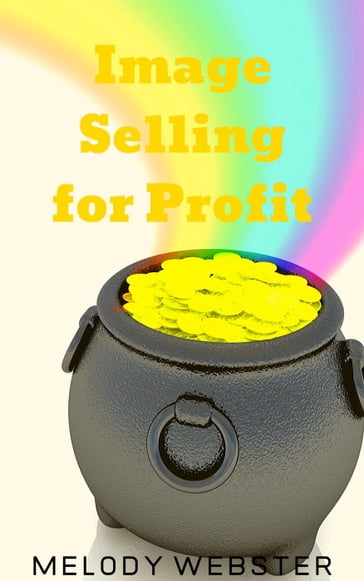 Image Selling for Profit - Melody Webster