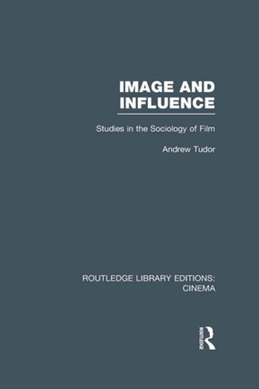 Image and Influence - Andrew Tudor