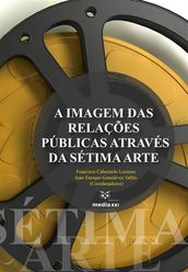 A Imagem das Relações Públicas Através da Sétima Arte