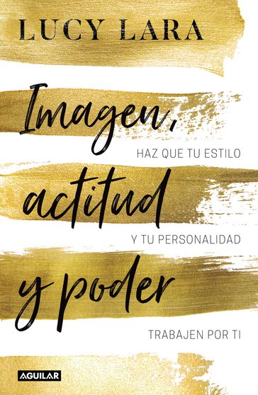 Imagen, actitud y poder - Lucy Lara