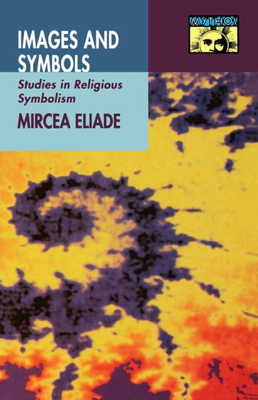 Images and Symbols - Mircea Eliade