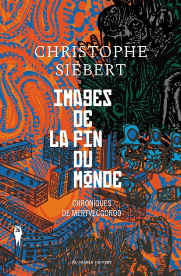 Images de la fin du monde - Christophe Siébert