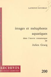 Images et métaphores aquatiques dans l œuvre romanesque de Julien Gracq