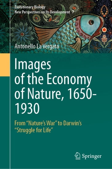 Images of the Economy of Nature, 1650-1930 - Antonello La Vergata