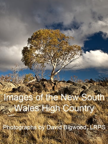 Images of the High Country of New South Wales - David Bigwood
