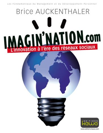 Imagin'nation.com - L'innovation à l'ère des réseaux sociaux - Brice Auckenthaler