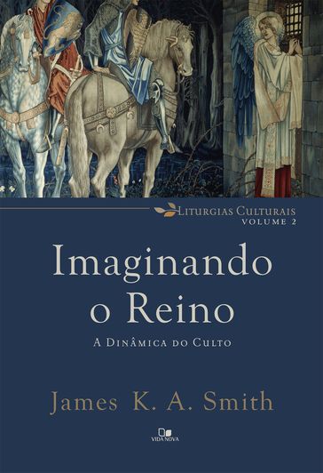 Imaginando o reino - James K. A. Smith