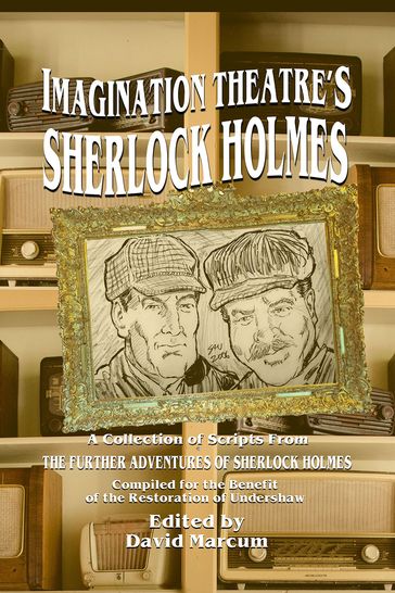 Imagination Theatre's Sherlock Holmes - David Marcum