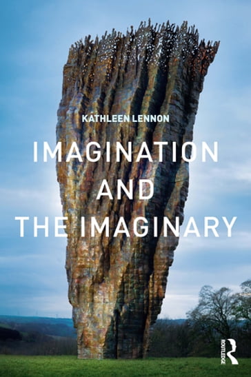 Imagination and the Imaginary - Kathleen Lennon