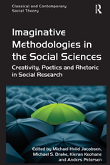 Imaginative Methodologies in the Social Sciences - Anders Petersen - Michael Hviid Jacobsen - Michael S. Drake