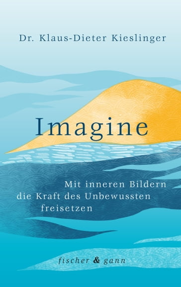 Imagine - Dr. Klaus-Dieter Kieslinger