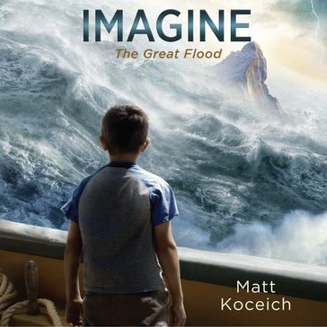 Imagine...The Great Flood - Matt Koceich