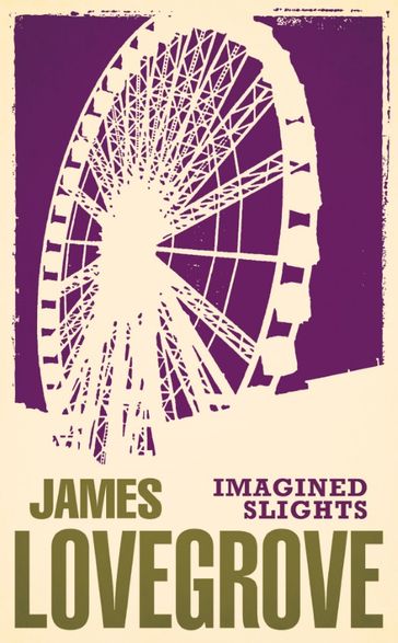 Imagined Slights - James Lovegrove