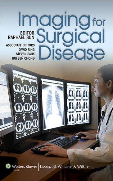 Imaging For Surgical Disease - David Ring - Hui Sen Chong - Raphael Sun - Steven Sauk