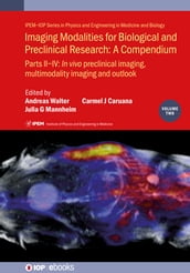 Imaging Modalities for Biological and Preclinical Research: A Compendium, Volume 2