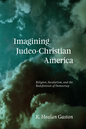 Imagining Judeo-Christian America