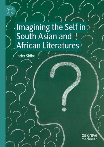 Imagining the Self in South Asian and African Literatures - Inder Sidhu