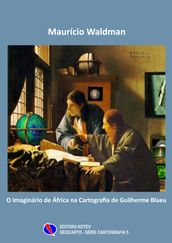 O Imaginário de África na Cartografia de Guilherme Blaeu