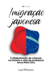 Imigração japonesa e alfabetização de crianças na história e vida da professora Anna Michi Ono