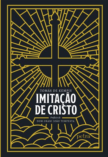 Imitação de Cristo - Dom Orani João Tempesta - Tomás de Kempis