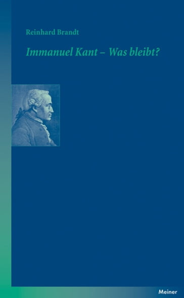 Immanuel Kant  Was bleibt? - Reinhard Brandt