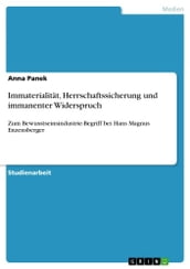 Immaterialität, Herrschaftssicherung und immanenter Widerspruch