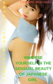 - Immerse yourself in the sensual beauty of Japanese girl - Tomomi Morisaki