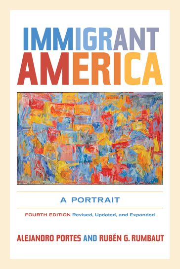 Immigrant America - Alejandro Portes - Rubén G. Rumbaut