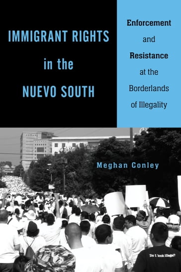 Immigrant Rights in the Nuevo South - Meghan Conley