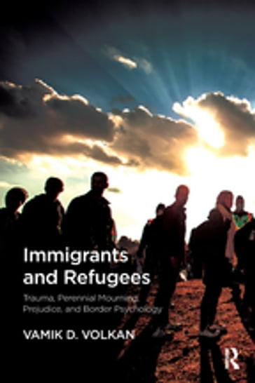 Immigrants and Refugees - Vamik D. Volkan