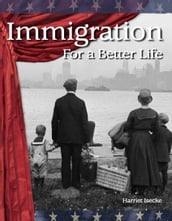 Immigration: For a Better Life