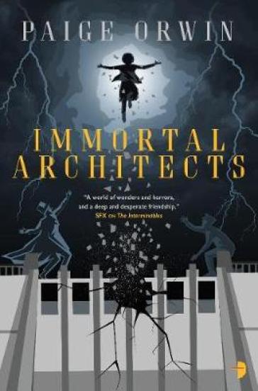 Immortal Architects - Paige Orwin