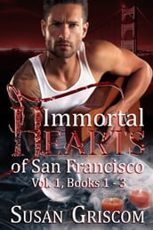 Immortal Hearts of San Francisco Boxed Set, Vol. 1 Books 1 - 3