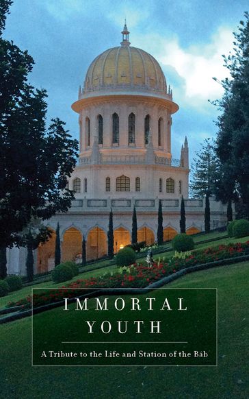 Immortal Youth - Bahai Publishing