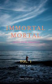 Immortal mortal