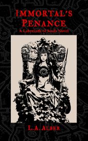 Immortal s Penance: A Labyrinth of Souls Novel