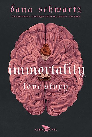 Immortality - Love story - tome 2 - Dana Schwartz