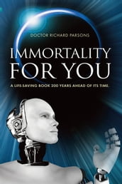 Immortality for you