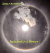 Immortality in Moscow