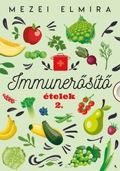 Immunersít ételek 2.