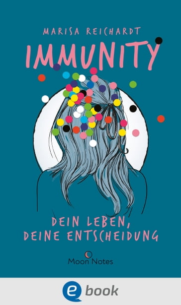 Immunity. Dein Leben, deine Entscheidung - Marisa Reichardt