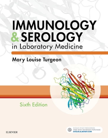 Immunology & Serology in Laboratory Medicine - E-Book - Mary Louise Turgeon - EdD - MLS(ASCP)CM