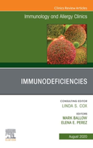 Immunology and Allergy Clinics, An Issue of Immunology and Allergy Clinics of North America , E-Book