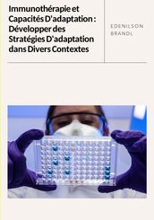 Immunothérapie et Capacités D adaptation : Développer des Stratégies D adaptation dans Divers Contextes