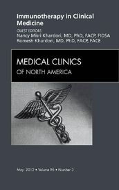 Immunotherapy in Clinical Medicine, An Issue of Medical Clinics