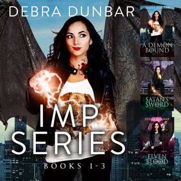 Imp Series Books 1-3 - Debra Dunbar