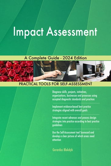 Impact Assessment A Complete Guide - 2024 Edition - Gerardus Blokdyk